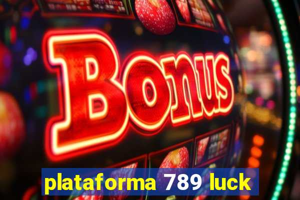 plataforma 789 luck